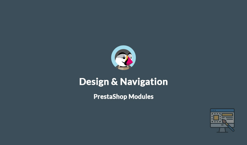 Design & Navigation PrestaShop Modules To Boost Your Store Sales